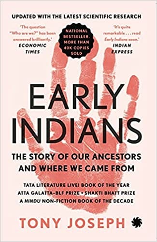 EARLY INDIANS : The Story of Our Ancestors and Where We Came From