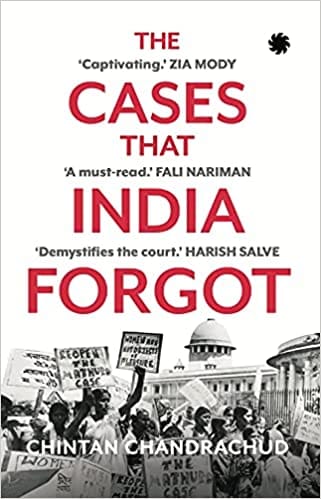 THE CASES THAT INDIA FORGOT