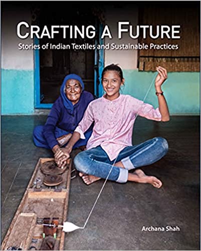 Crafting a Future: Stories of Indian Textiles and Sustainable Practices