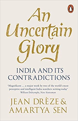 An Uncertain Glory: India and its Contradictions