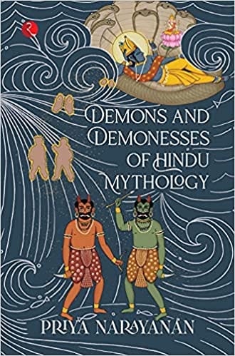 DEMONS AND DEMONESSES OF HINDU MYTHOLOGY