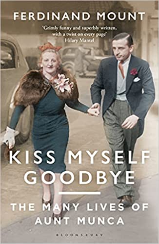 Kiss Myself Goodbye: The Many Lives of Aunt Munca