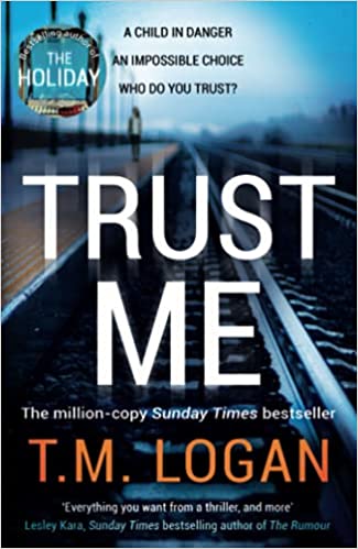 Trust Me: The biggest thriller of the year from the million copy selling author of THE HOLIDAY and THE CATCH