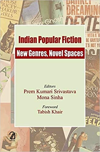 Indian Popular Fiction: New Genres Novel Spaces