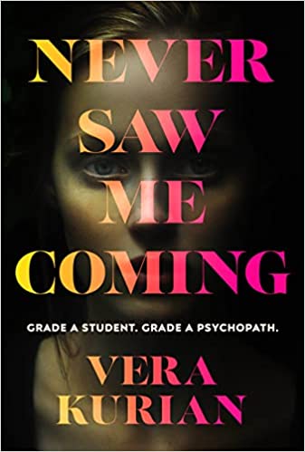 Never Saw Me Coming: Grade A Student Grade A Psychopath
