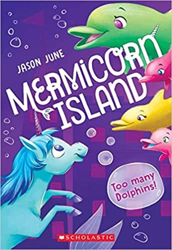 Mermicorn Island #3: Too Many Dolphins