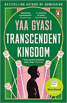 Transcendent Kingdom: Shortlisted For The Womens Prize For Fiction 2021