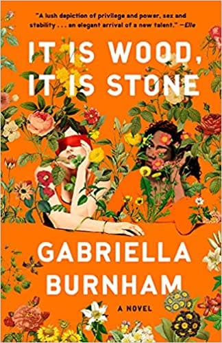 It Is Wood It Is Stone: A Novel