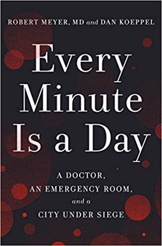 Every Minute Is A Day A Doctor An Emergency Room And A City Under Siege