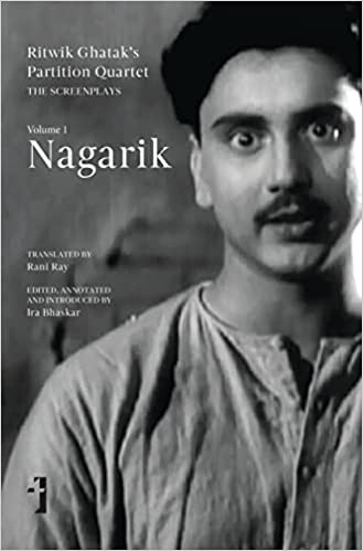 Nagarik Volume 1 Ghataks Partition Quartet The Screenplays