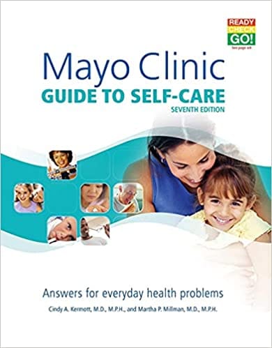 Mayo Clinic Guide To Self-care Answers For Everyday Health Problems