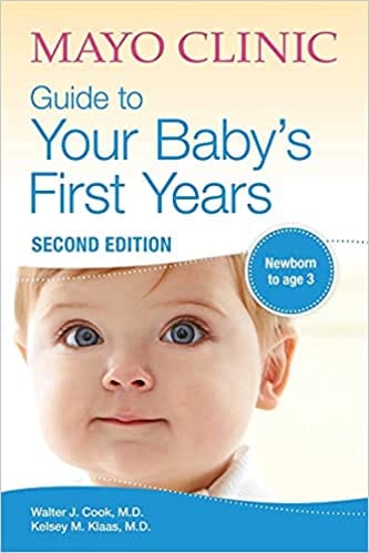 Mayo Clinic Guide To Your Babys First Years 2nd Edition Revised And Updated