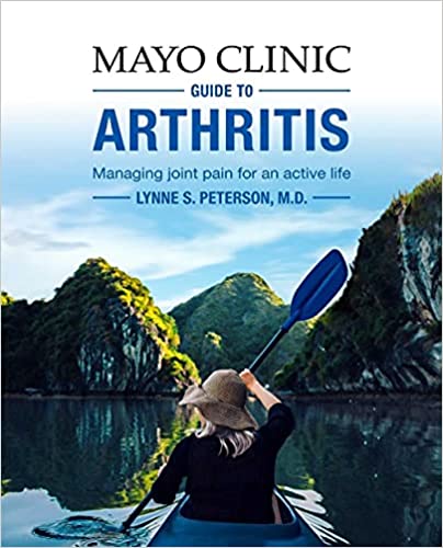 Mayo Clinic Guide To Arthritis Managing Joint Pain For An Active Life