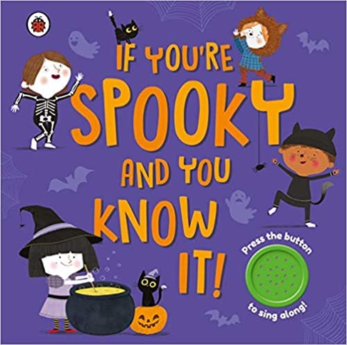 If Youre Spooky And You Know It A Halloween Sound Button Book