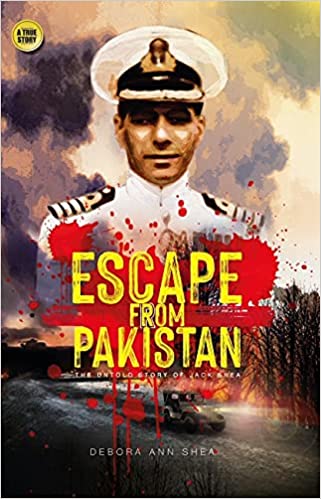 Escape From Pakistan The Untold Story Of Jack Shea (hb)