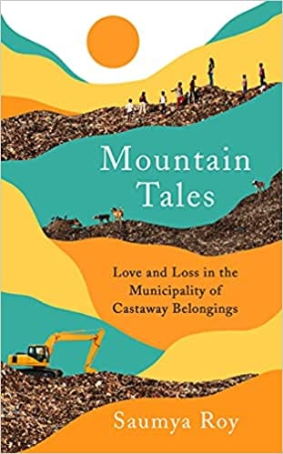 Mountain Tales Love And Loss In The Municipality Of Castaway Belongings