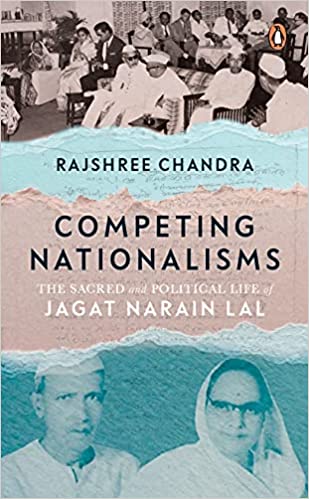 Competing Nationalisms The Sacred And Political Life Of Jagat Narain Lal