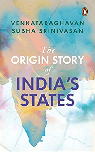 The Origin Story Of Indias States