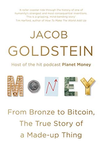 Money The True Story Of A Made-up Thing