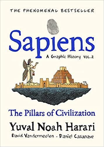 Sapiens A Graphic History Volume 2 The Pillars Of Civilization