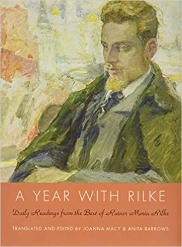 A Year With Rilke Daily Readings From The Best Of Rainer Maria Rilke