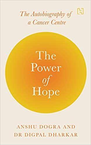 The Power Of Hope: The Autobiography Of A Cancer Centre
