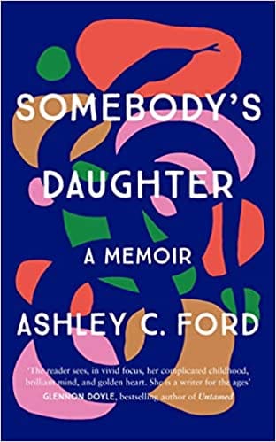 Somebodys Daughter: The International Bestseller And An Amazon.com Book Of 2021