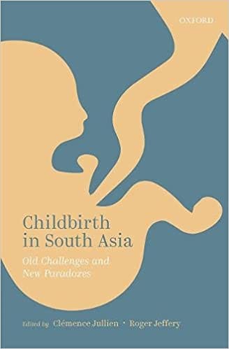 Childbirth In South Asia Old Paradoxes And New Challenges