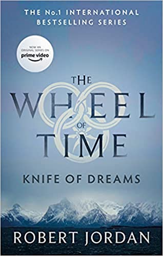 Knife Of Dreams Book 11 Of The Wheel Of Time Soon To Be A Major Tv Series