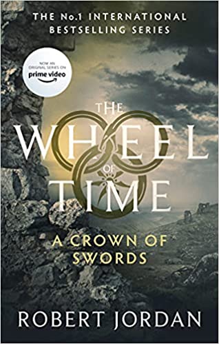 A Crown Of Swords Book 7 Of The Wheel Of Time Now A Major Tv Series