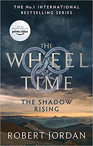 The Shadow Rising Book 4 Of The Wheel Of Time Now A Major Tv Series