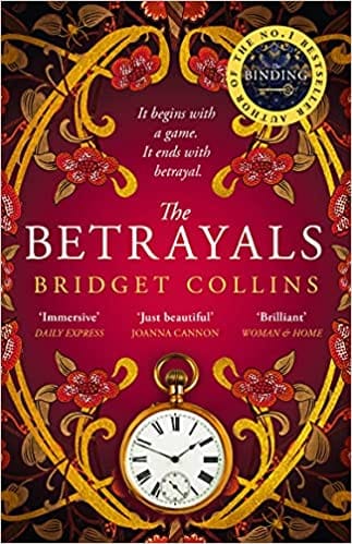 The Betrayals: The Stunning New Fiction Book From The Author Of The Sunday Times Bestseller The Bindig