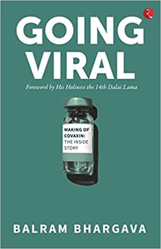 GOING VIRAL - MAKING OF COVAXIN: THE INSIDE STORY