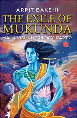 The Exile Of Mukunda Maha Vishnu Trilogy Part 2