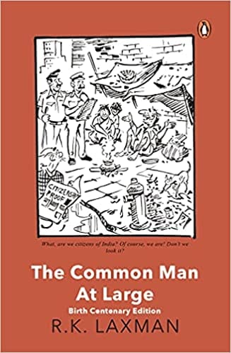 The Common Man At Large: Birth Centenary Edition