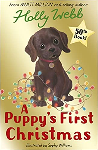 A Puppys First Christmas 50 (holly Webb Animal Stories)