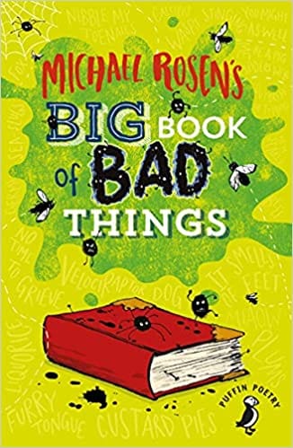 Michael Rosens Big Book Of Bad Things