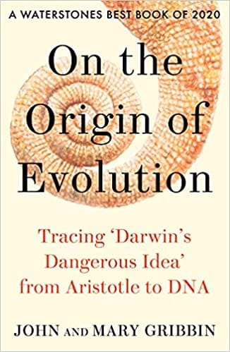 On The Origin Of Evolution Tracing Darwins Dangerous Idea From Aristotle To Dna