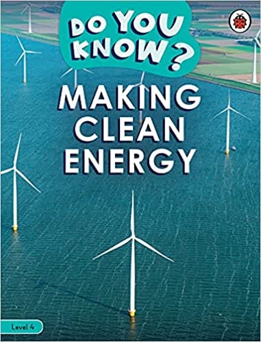 Do You Know Level 4  Making Clean Energy