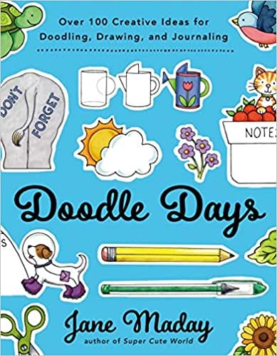 Doodle Days Over 100 Creative Ideas For Doodling Drawing And Journaling