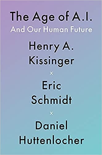 The Age Of Ai And Our Human Future