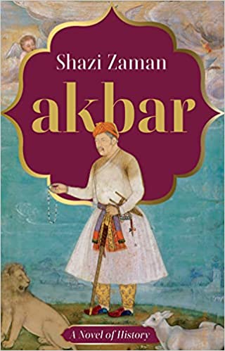 Akbar A Novel Of History