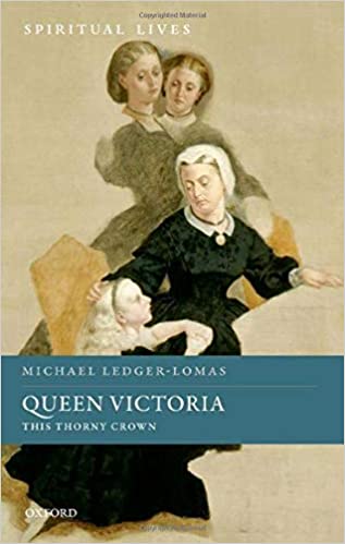 Queen Victoria This Thorny Crown Spiritual Lives