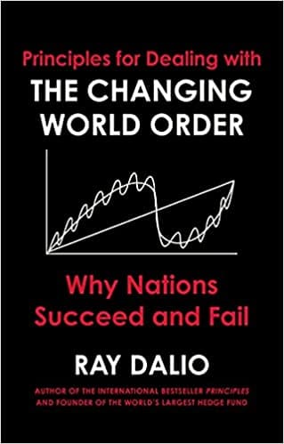 Principles For Dealing With The Changing World Order Why Nations Succeed Or Fail