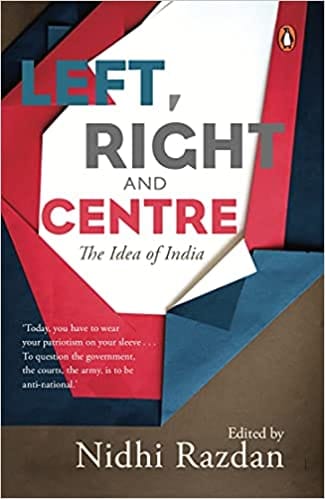 Left Right And Centre The Idea Of India
