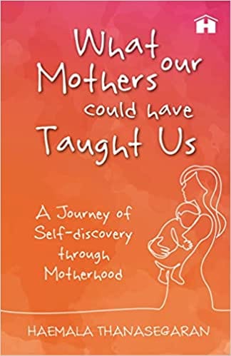 What Our Mothers Could Have Told Us A Journey Of Self-discovery Through Motherhood