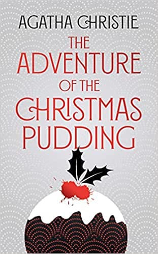 The Adventure Of The Christmas Pudding (poirot)