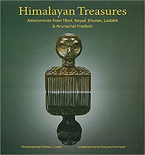 Himalayan Treasures Adornments From Tibet Nepal Bhutan Ladakh & Arunachal Pradesh