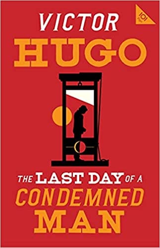 The Last Day Of A Condemned Man (alma Classics 101 Pages)
