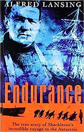 Endurance The True Story Of Shackletons Incredible Voyage To The Antarctic